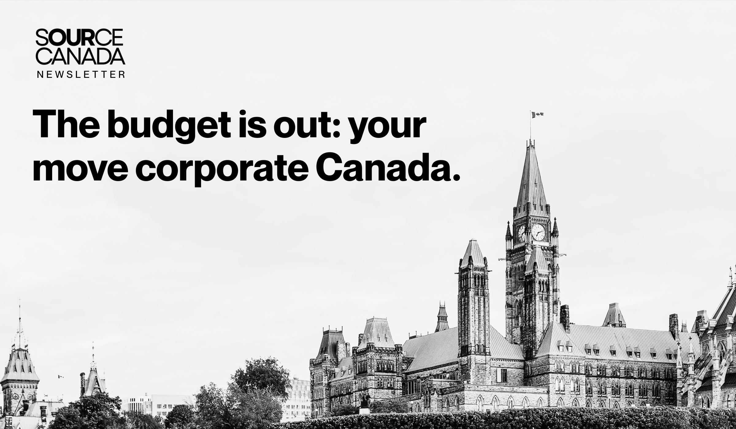 The budget is out: your move corporate Canada